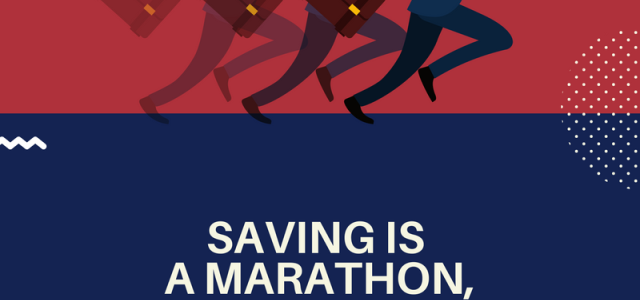 Saving is a marathon
